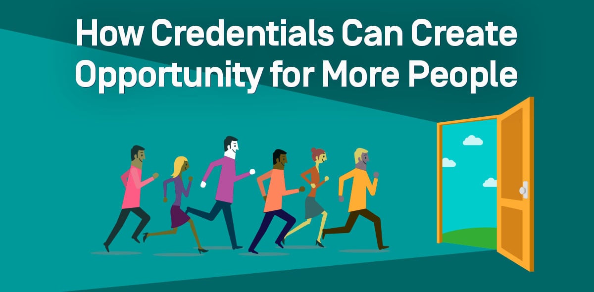 How Credentials Can Create Opportunity for More People