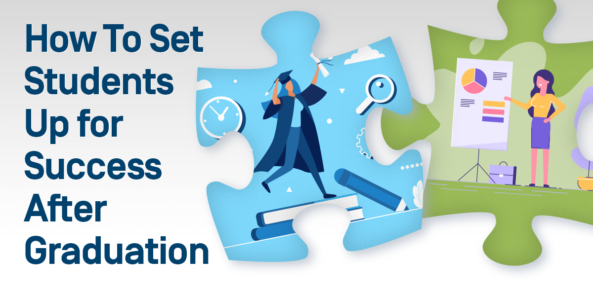 How To Set Students Up for Success After Graduation