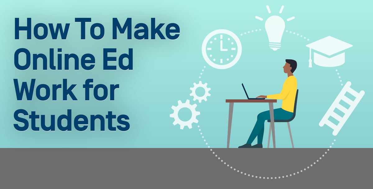 How To Make Online Ed Work for Students